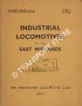 Industrial Locomotives of the East Midlands by TONKS, Eric S. (ed.)